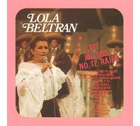 Beltran, Lola - Ay! Jalisco No Te Rajes