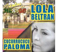 Beltran Lola - Idolos de Mexico Cucurrucucu P