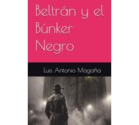 Beltrán y el Búnker Negro