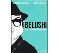 Belushi. In missione per conto di Dio