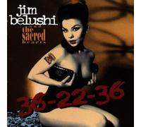 Belushi, Jim, Sacred Hearts - 36-22-36 by Belushi, Jim, Sacred Hearts (1998) Audio CD