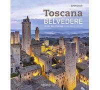 Belvedere. In volo sulla Toscana-Flying above Tuscany. Ediz. bilingue - Co...