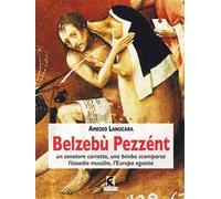 Belzebù Pezzént. Un senatore corrotto, una bimba scomparsa, l'assedio musùlm, l'Europa egoista