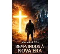 BEM-VINDOS À NOVA ERA: O Despertar da Igreja Diante do Abismo Digital, da Mente Fragmentada e do Esfriamento da Fé