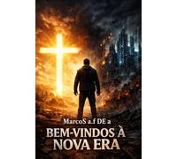 BEM-VINDOS À NOVA ERA: O Despertar da Igreja Diante do Abismo Digital, da Mente Fragmentada e do Esfriamento da Fé