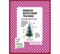 BEMUSED NOTES FROM THE ROAD: BOOK 5 - GAVEL NOT REQUIRED