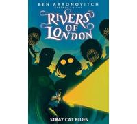 Ben Aaronovitch Andrew Cartmel Jose Mari Rivers of London: Stray Ca (Tascabile)