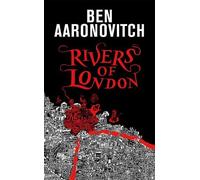 Ben Aaronovitch Rivers of London (Copertina rigida) Rivers of London novel