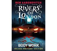 Ben Aaronovitch Rivers of London Vol. 1: Body Work Deluxe Wr (Copertina rigida)