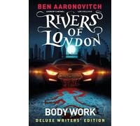 Ben Aaronovitch Rivers of London Vol. 1: Body Work Deluxe Wr (Copertina rigida)