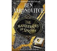 Ben Aaronovitch The Masquerades of Spring (Copertina rigida)