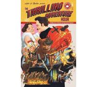 Ben Acker Ben Blacker The Thrilling Adventure Hour (Copertina rigida)