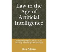 Ben Adams Law in the Age of Artificial Intelligence (Tascabile)
