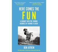 Ben Aitken Here Comes the Fun (Tascabile)