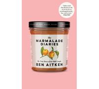 Ben Aitken The Marmalade Diaries (Copertina rigida)