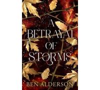 Ben Alderson A Betrayal of Storms (Tascabile)