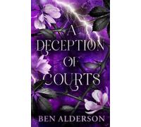 Ben Alderson A Deception of Courts (Tascabile)