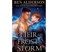 Ben Alderson Heir to Frost and Storm (Tascabile) Court of Broken Bonds