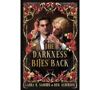 Ben Alderson Laura R. Samotin The Darkness Bites Back (Tascabile)