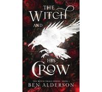 Ben Alderson The Witch and His Crow (Copertina rigida)
