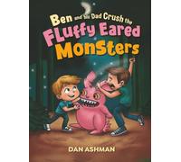 Ben and His Dad Crush the Fluffy Eared Monsters