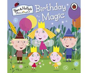 Ben and Holly's Little Kingdom: Birthday Magic