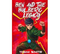 Ben and the Bulberic Legacy