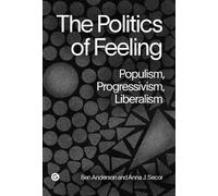 Ben Anderson Anna Secor The Politics of Feeling (Copertina rigida)