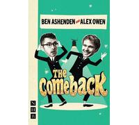 Ben Ashenden Alex Owen The Comeback (Tascabile) NHB Modern Plays
