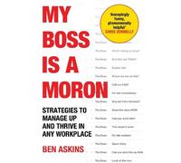 Ben Askins My Boss Is a Moron (Tascabile)