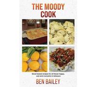 Ben Bailey The Moody Cook (Tascabile)