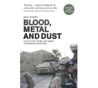 Blood, Metal and Dust: How Victory Turned into Defeat in Afghanistan and Iraq