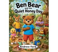 Ben Bear and the Quiet Honey Day