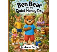 Ben Bear and the Quiet Honey Day