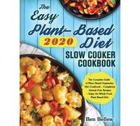 Ben Bellew The Easy Plant-Based Diet Slow Cooker Cookbook 2020 (Tascabile)