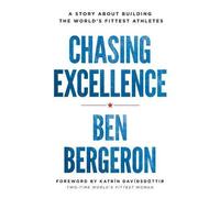 Ben Bergeron Bergeron Ben Chasing Excellence (Tascabile)
