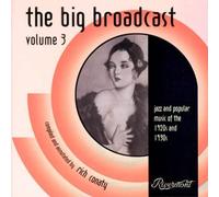 Ben Bernie The Big Broadcast: Jazz and Popular Music 1920's and 1930's, Vol (CD)
