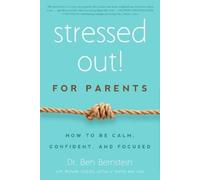Ben Bernstein Michelle H. Packard Stressed Out For Parents (Tascabile)