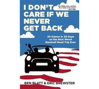 Ben Blatt Eric Brewster I Don't Care If We Never Get Back (Tascabile)