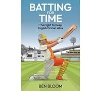 Ben Bloom Batting For Time (Copertina rigida)