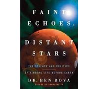Ben Bova Faint Echoes, Distant Stars (Tascabile)
