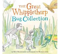Ben Brashares The Great Whipplethorp Bug Collection (Copertina rigida)