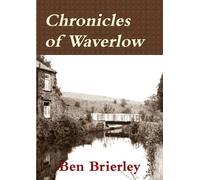 Ben Brierley Chronicles of Waverlow (Tascabile)