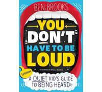 Ben Brooks You Don't Have to be Loud (Tascabile)