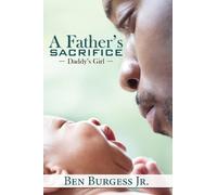 Ben Burgess A Father's Sacrifice (Tascabile)