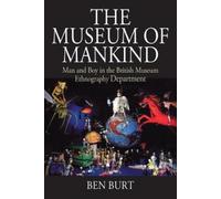 Ben Burt The Museum of Mankind (Copertina rigida) Museums and Collections
