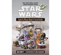 Ben Burtt Star Wars: Galactic Phrase Book & Travel Guide (Tascabile) Star Wars