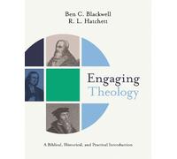 Ben C. Blackwell R.L. Hatchett Engaging Theology (Copertina rigida)