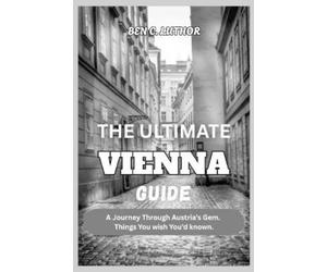 Ben C Luthor The Ultimate Vienna Guide 2026 (Tascabile)