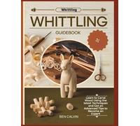 Ben Calvin Whittling Guidebook (Tascabile)